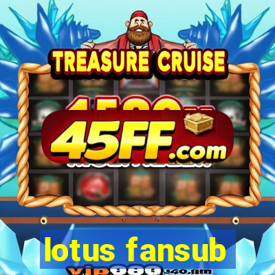 lotus fansub